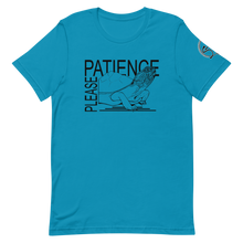 Load image into Gallery viewer, Patience Please -