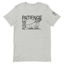 Load image into Gallery viewer, Patience Please -