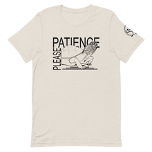 Load image into Gallery viewer, Patience Please -