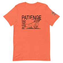 Load image into Gallery viewer, Patience Please -