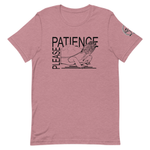 Load image into Gallery viewer, Patience Please -