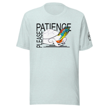 Load image into Gallery viewer, Patience Please