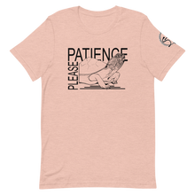 Load image into Gallery viewer, Patience Please -