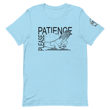 Load image into Gallery viewer, Patience Please -