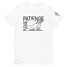 Load image into Gallery viewer, Patience Please -