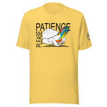 Load image into Gallery viewer, Patience Please