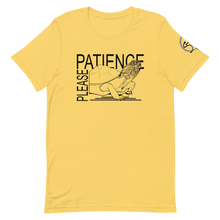 Load image into Gallery viewer, Patience Please -